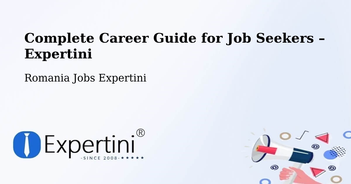 Career Guide for Job Seekers – Lăschia - Lăschia, Romania Jobs Expertini