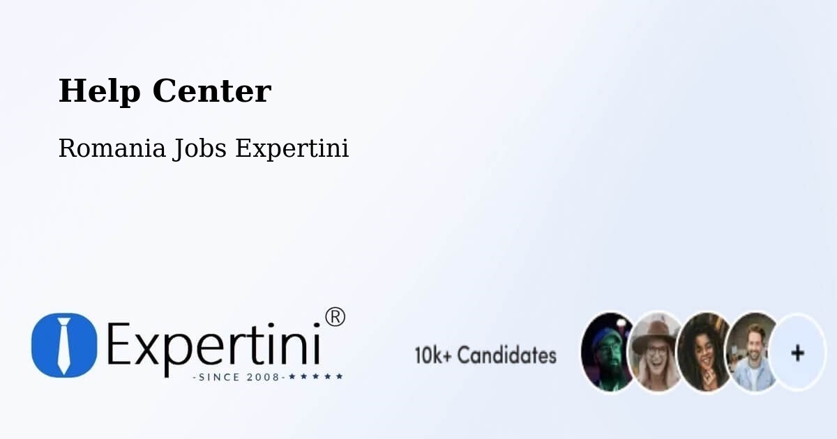 Help Center – Lăschia - Romania Jobs Expertini