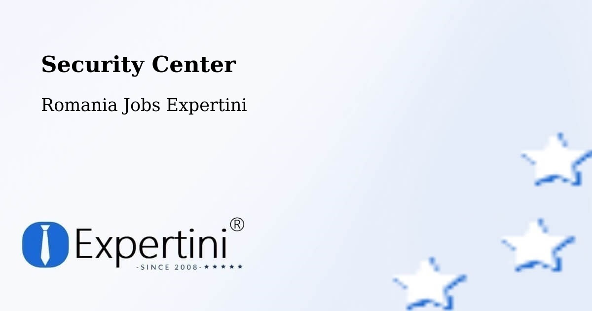 Security & Compliance – Lăschia - Romania Jobs Expertini